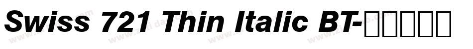 Swiss 721 Thin Italic BT字体转换